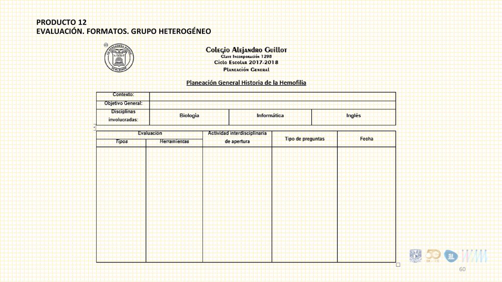 PRODUCTO 12 Evaluación. Formatos. Grupo heterogéneo