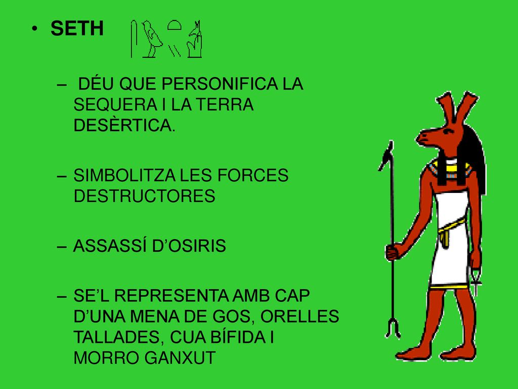SETH DÉU QUE PERSONIFICA LA SEQUERA I LA TERRA DESÈRTICA.
