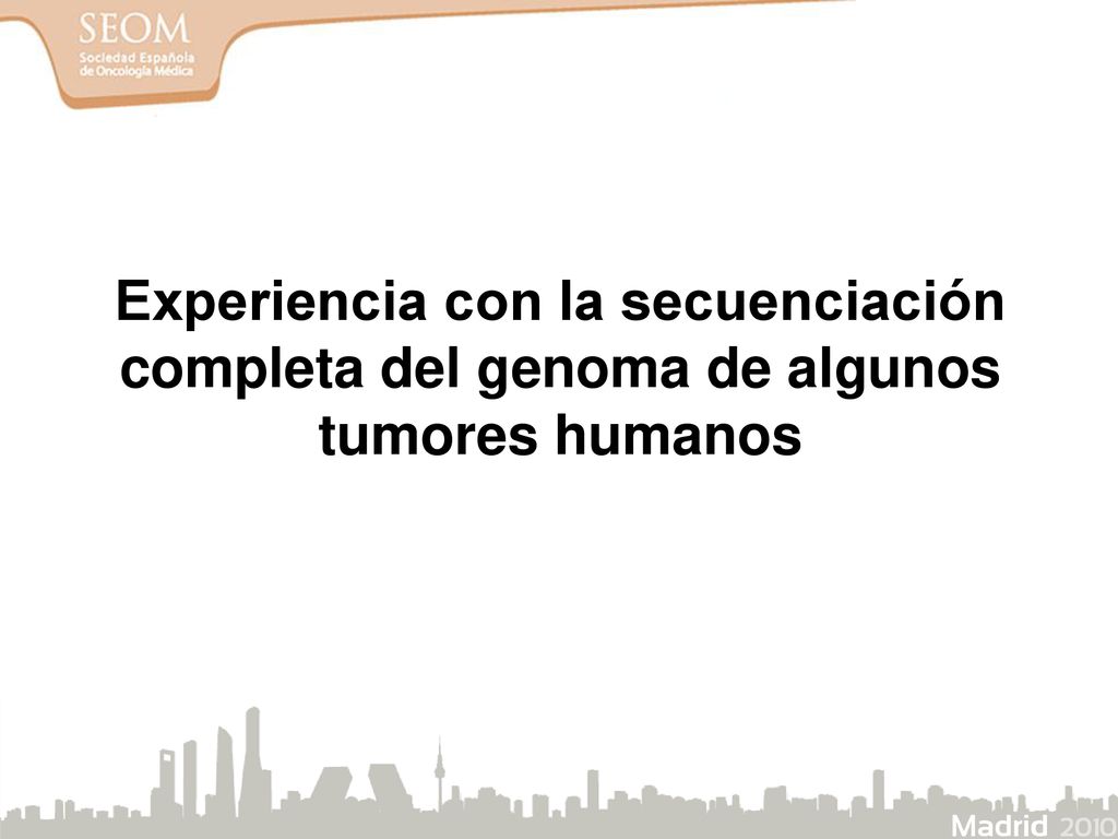 Experiencia con la secuenciación completa del genoma de algunos tumores humanos