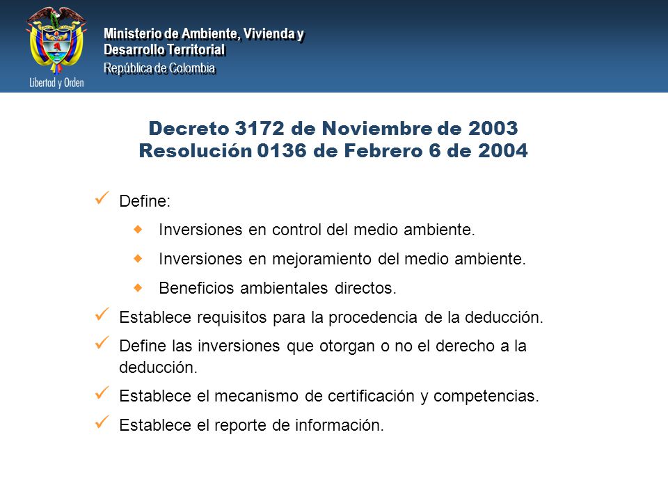 Decreto 3172 de Noviembre de 2003 Resolución 0136 de Febrero 6 de 2004