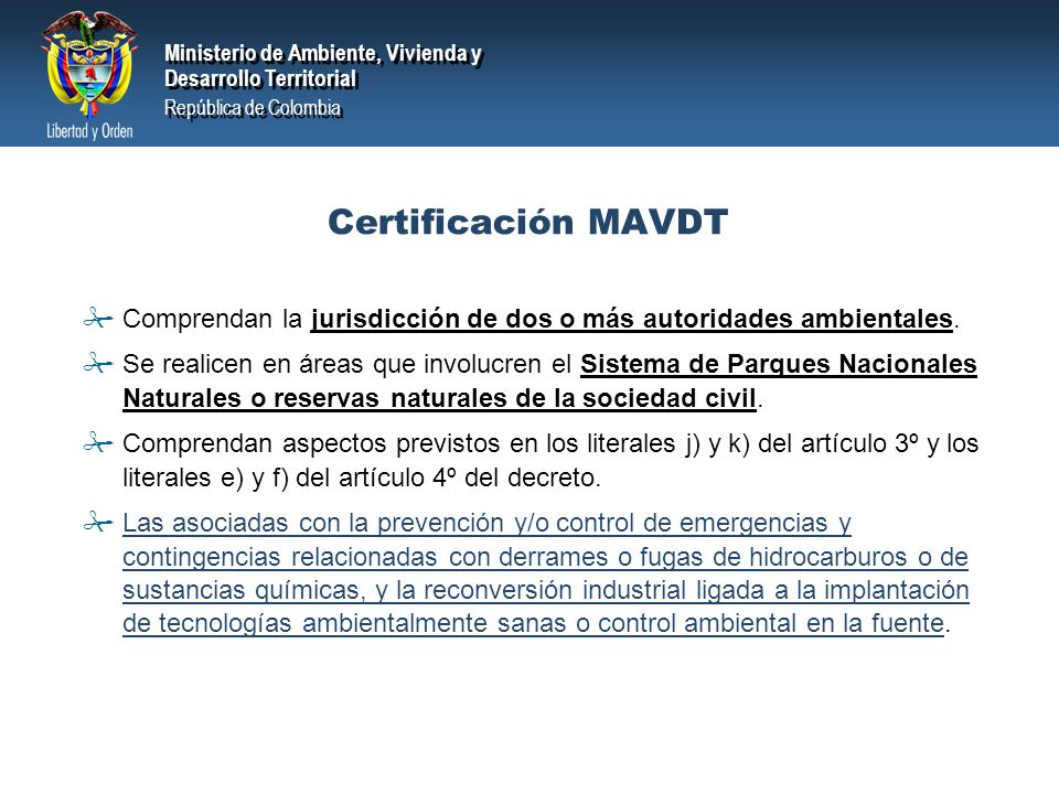Certificación MAVDT Comprendan la jurisdicción de dos o más autoridades ambientales.