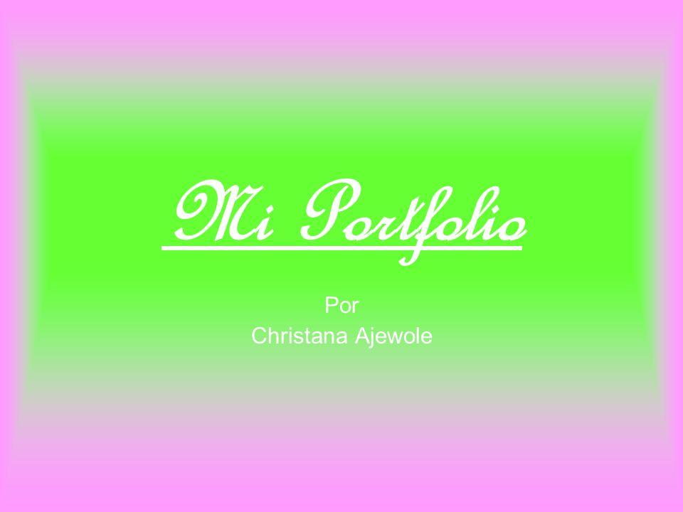 Mi Portfolio Por Christana Ajewole