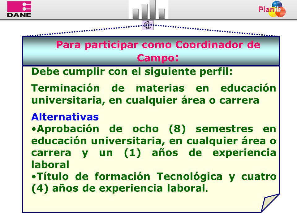 Para participar como Coordinador de Campo: