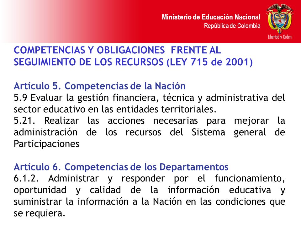 COMPETENCIAS Y OBLIGACIONES FRENTE AL SEGUIMIENTO DE LOS RECURSOS (LEY 715 de 2001)
