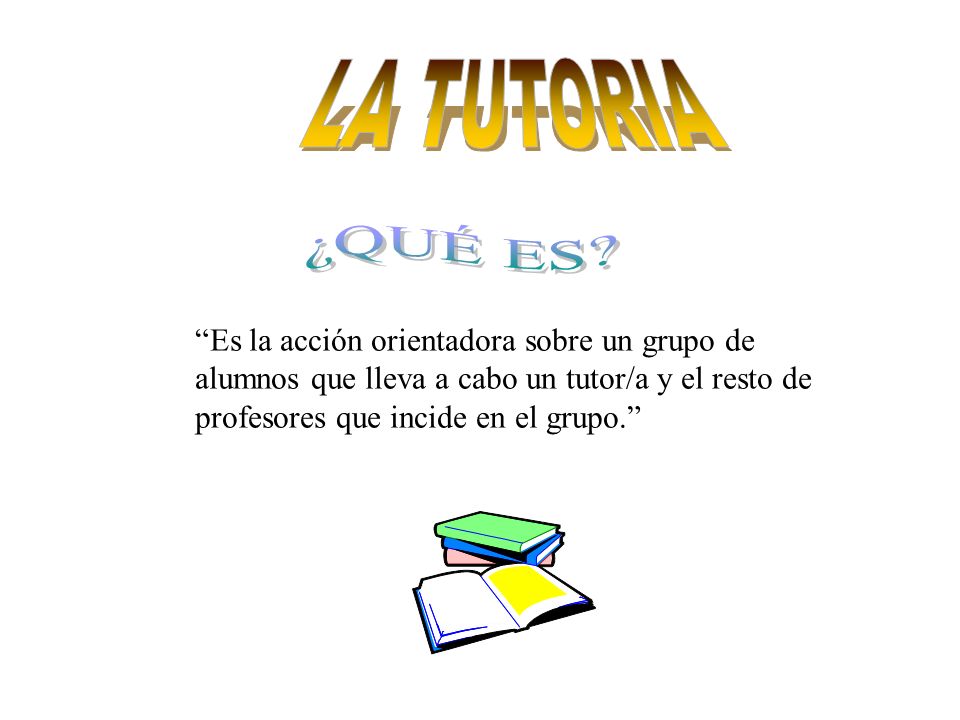LA TUTORIA ¿QUÉ ES