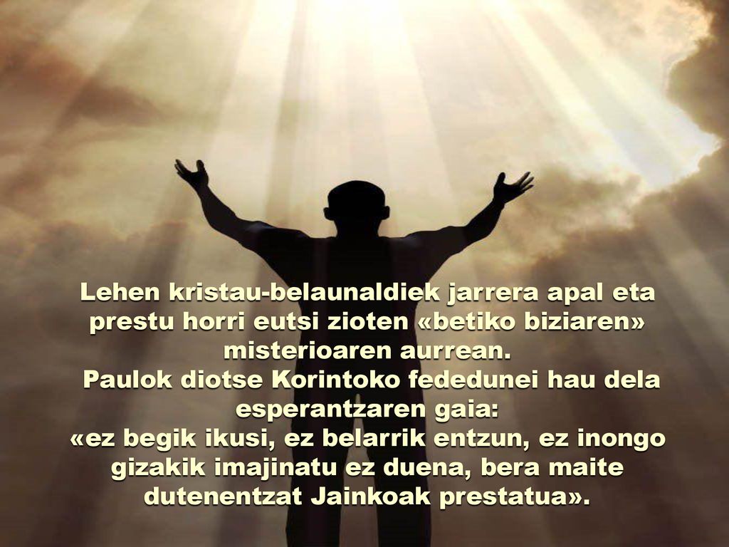 Paulok diotse Korintoko fededunei hau dela esperantzaren gaia: