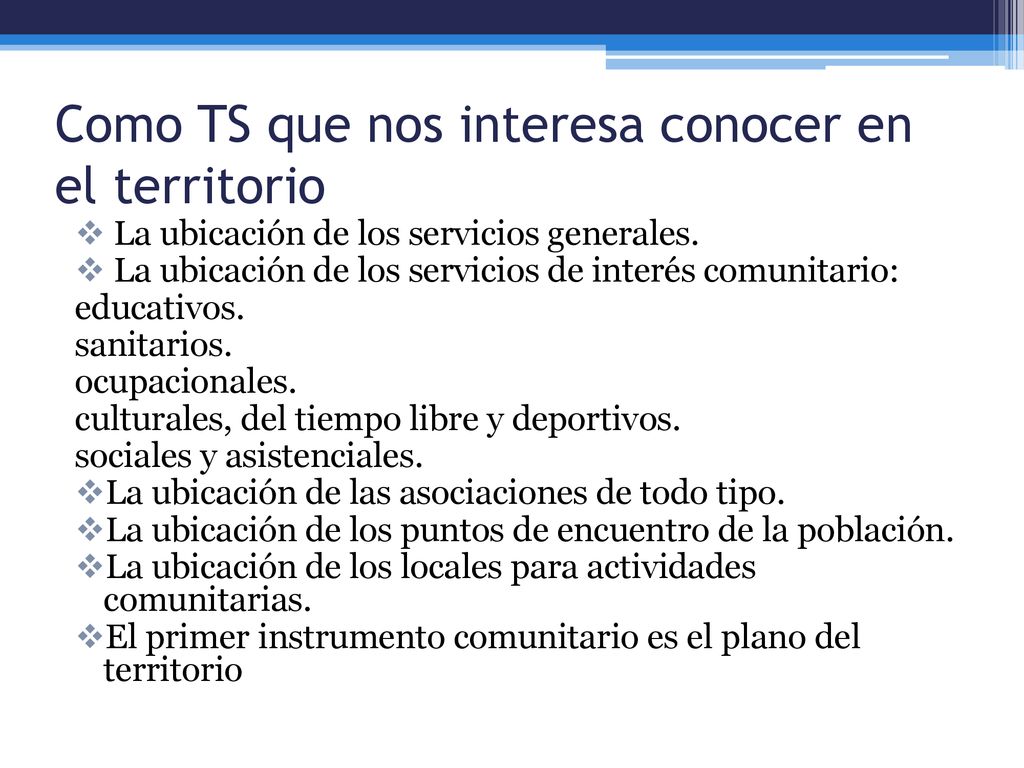 Como TS que nos interesa conocer en el territorio