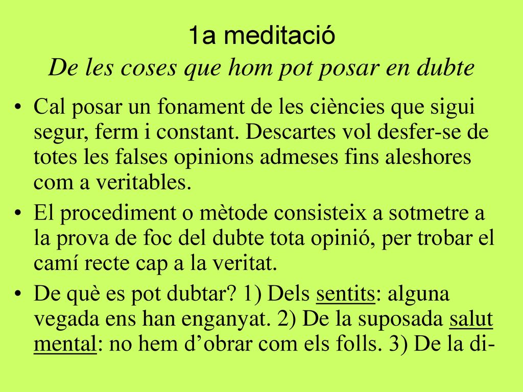 1a meditació De les coses que hom pot posar en dubte