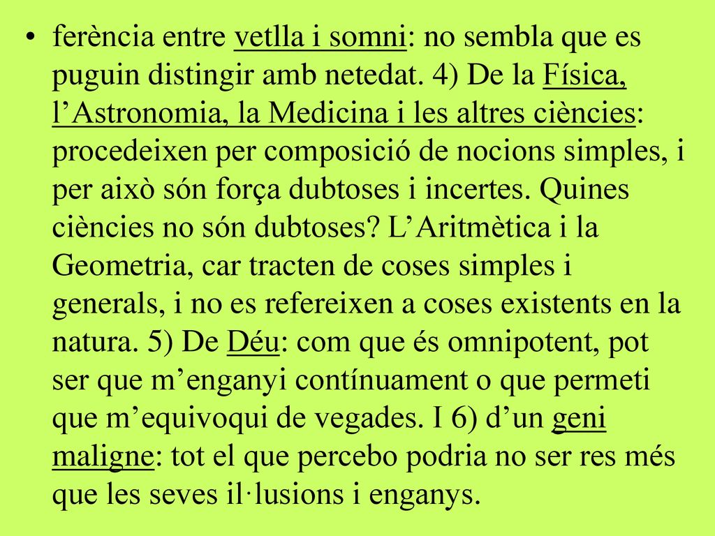 ferència entre vetlla i somni: no sembla que es puguin distingir amb netedat.