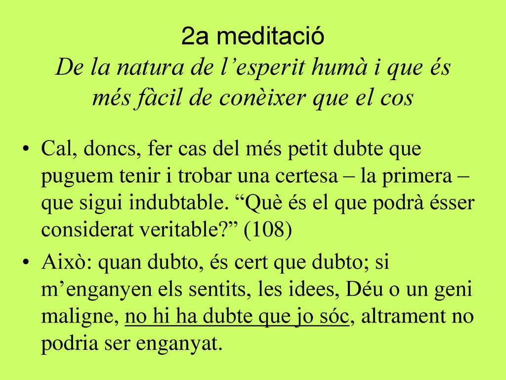 2a meditació De la natura de l’esperit humà i que és més fàcil de conèixer que el cos