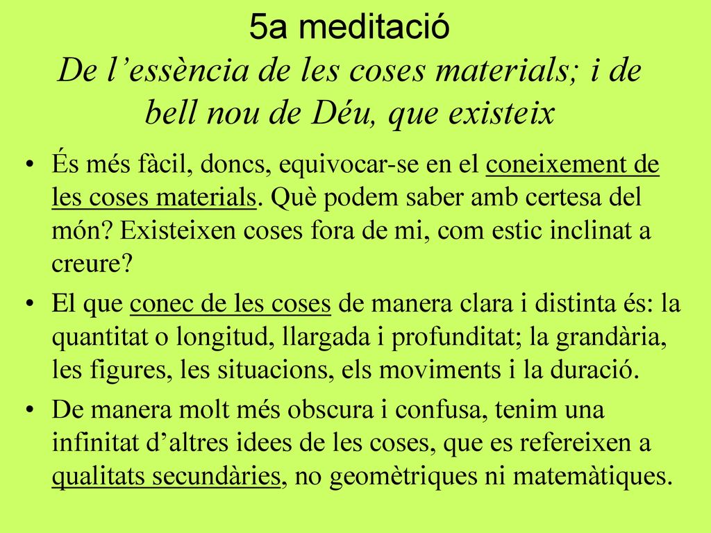 5a meditació De l’essència de les coses materials; i de bell nou de Déu, que existeix