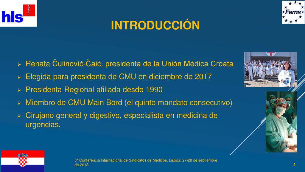 INTRODUCCIÓN Renata Čulinović-Čaić, presidenta de la Unión Médica Croata. Elegida para presidenta de CMU en diciembre de