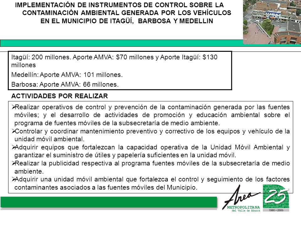 IMPLEMENTACIÓN DE INSTRUMENTOS DE CONTROL SOBRE LA CONTAMINACIÓN AMBIENTAL GENERADA POR LOS VEHÍCULOS EN EL MUNICIPIO DE ITAGÜÍ, BARBOSA Y MEDELLIN