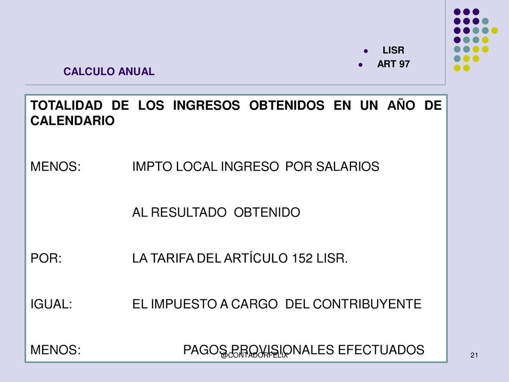 TOTALIDAD DE LOS INGRESOS OBTENIDOS EN UN AÑO DE CALENDARIO