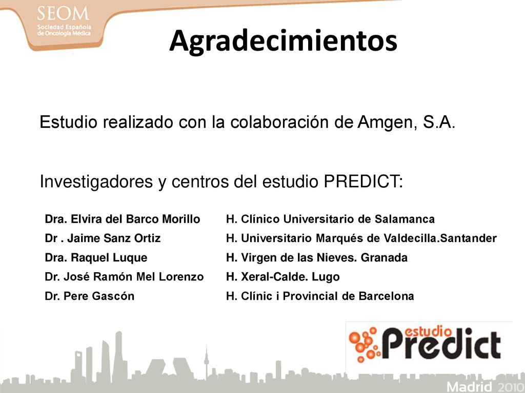 Agradecimientos Estudio realizado con la colaboración de Amgen, S.A.