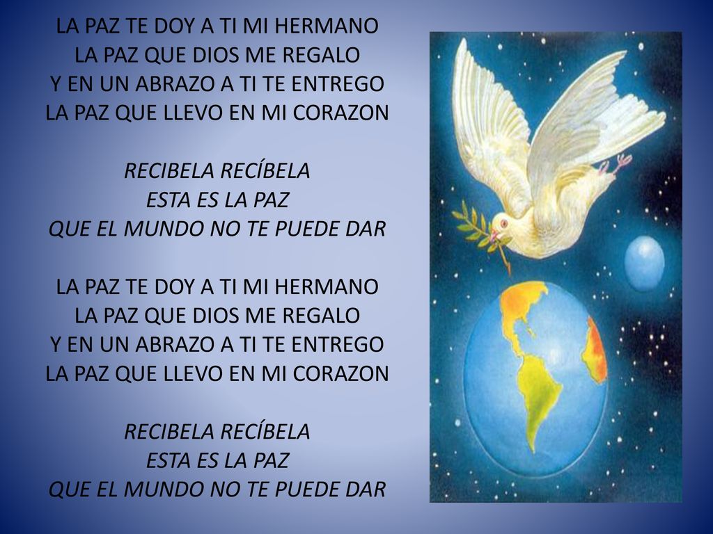 LA PAZ TE DOY A TI MI HERMANO LA PAZ QUE DIOS ME REGALO