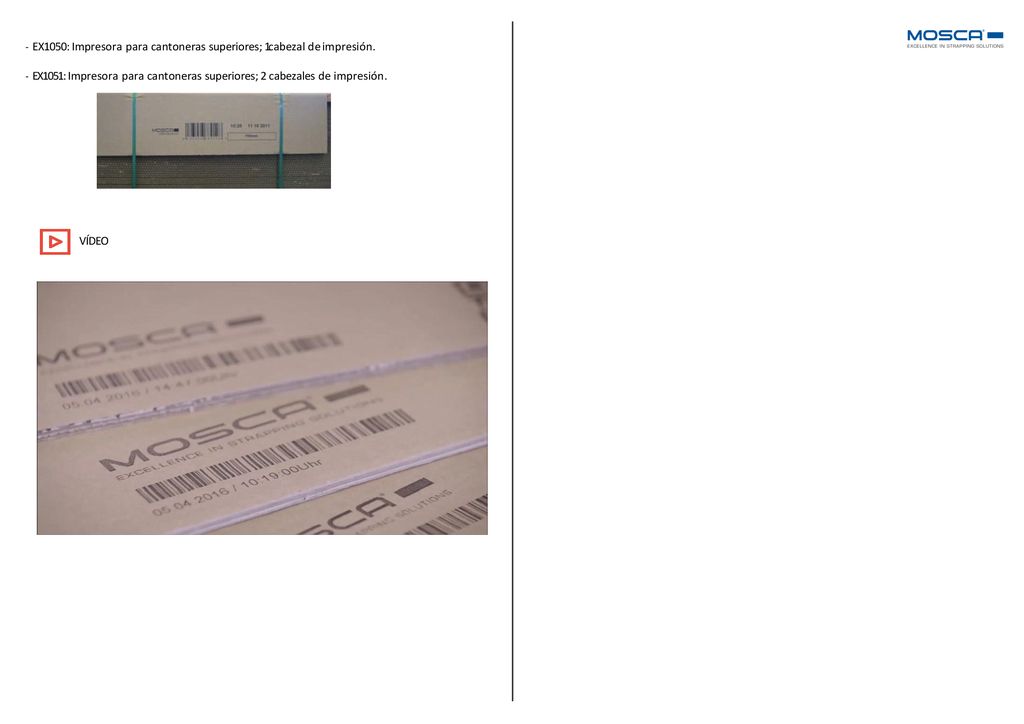 EX1050: Impresora para cantoneras superiores; 1 cabezal de impresión.