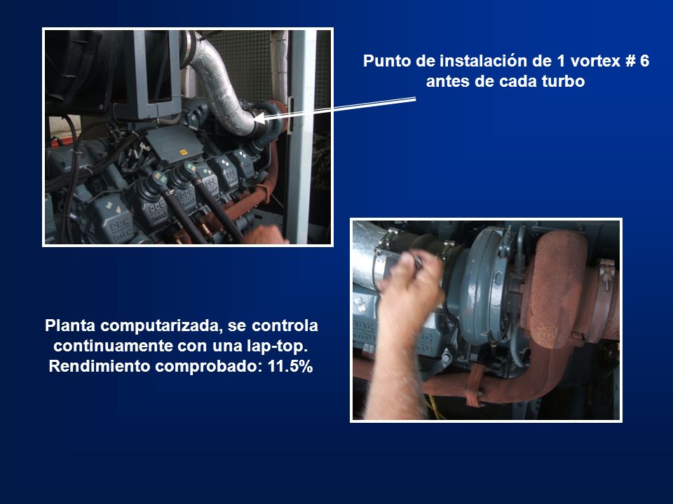 Punto de instalación de 1 vortex # 6 antes de cada turbo