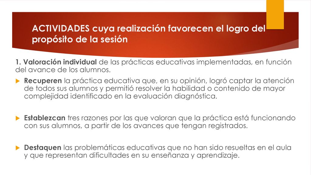 ACTIVIDADES cuya realización favorecen el logro del propósito de la sesión