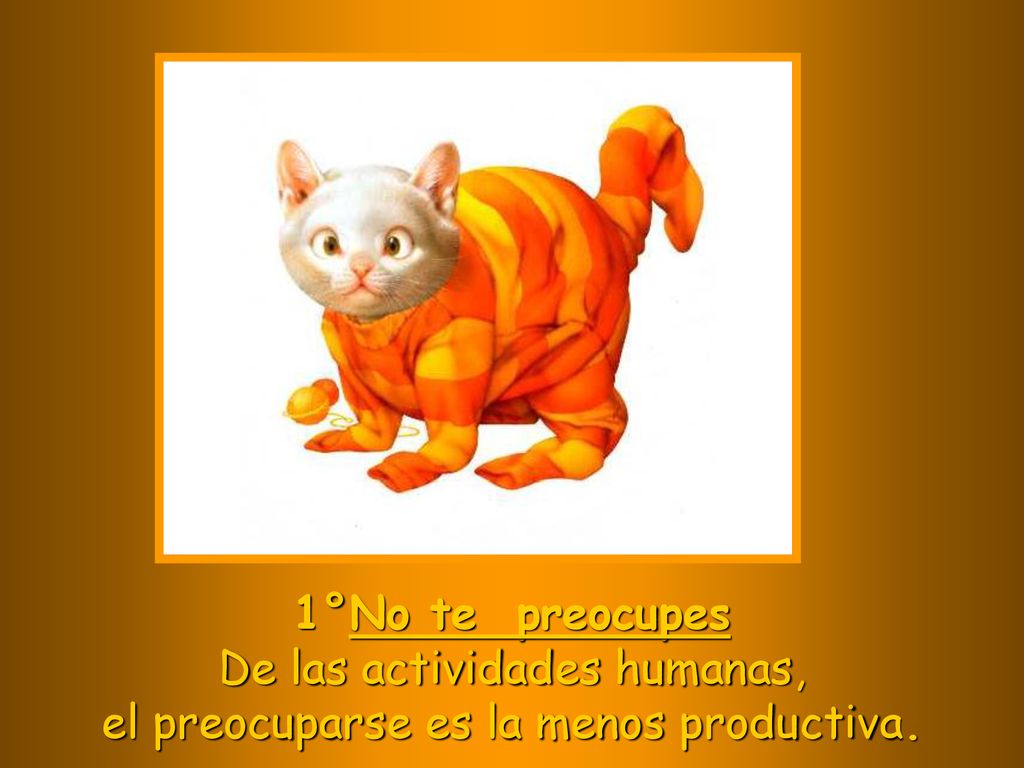 De las actividades humanas, el preocuparse es la menos productiva.