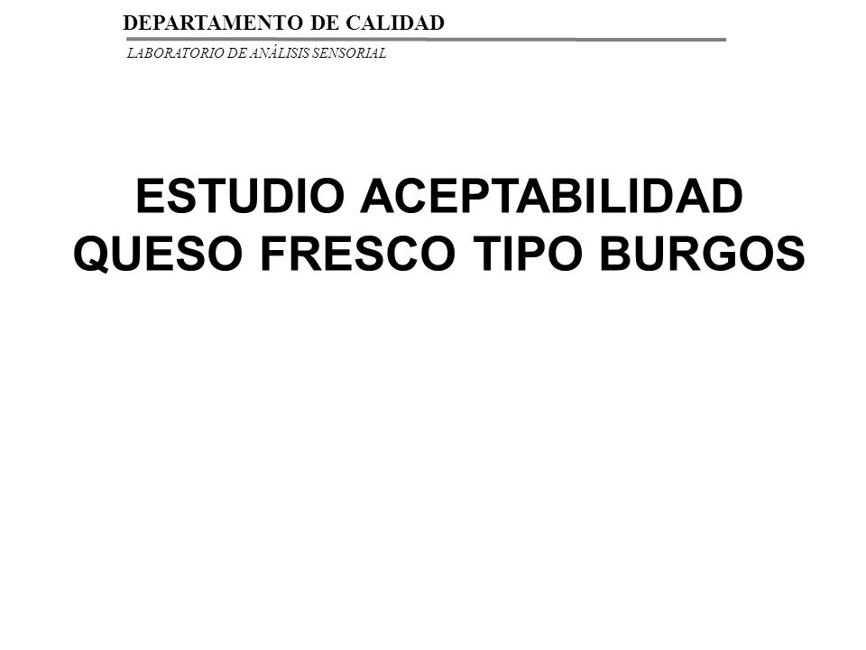 ESTUDIO ACEPTABILIDAD QUESO FRESCO TIPO BURGOS