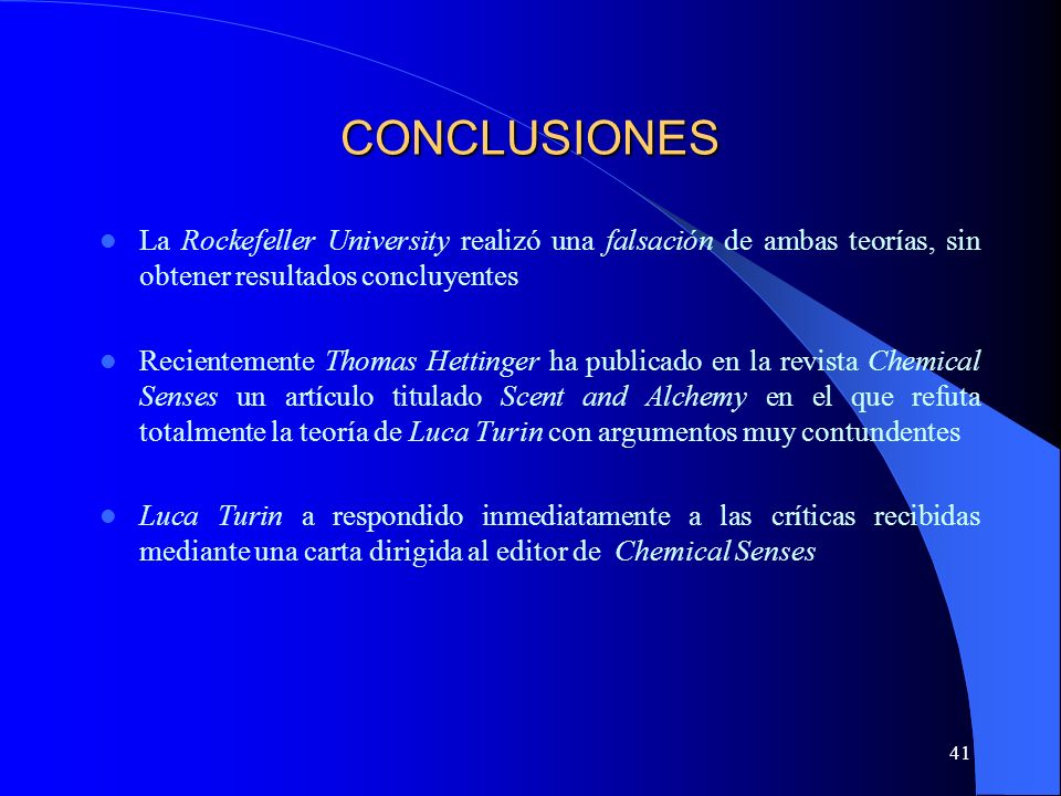CONCLUSIONES La Rockefeller University realizó una falsación de ambas teorías, sin obtener resultados concluyentes.
