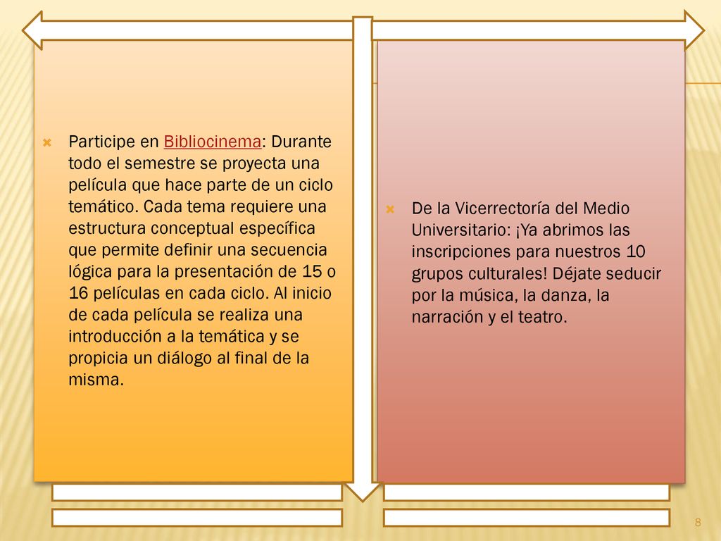 Participe en Bibliocinema: Durante todo el semestre se proyecta una película que hace parte de un ciclo temático. Cada tema requiere una estructura conceptual específica que permite definir una secuencia lógica para la presentación de 15 o 16 películas en cada ciclo. Al inicio de cada película se realiza una introducción a la temática y se propicia un diálogo al final de la misma.