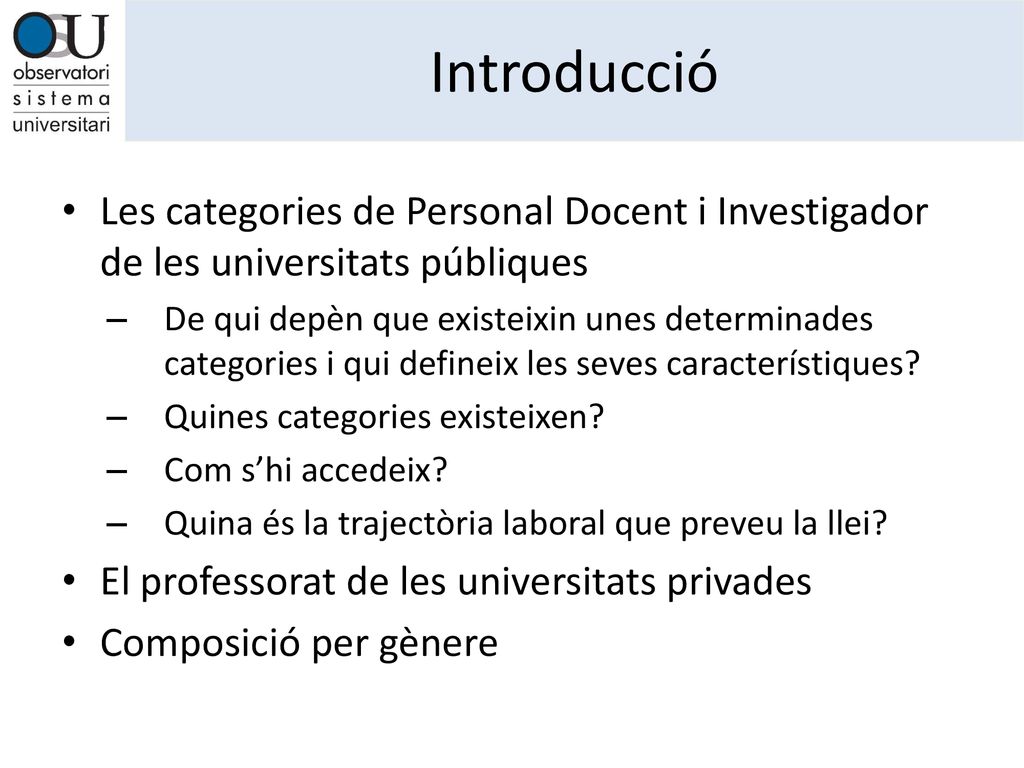 Introducció 27/09/2016. Les categories de Personal Docent i Investigador de les universitats públiques.