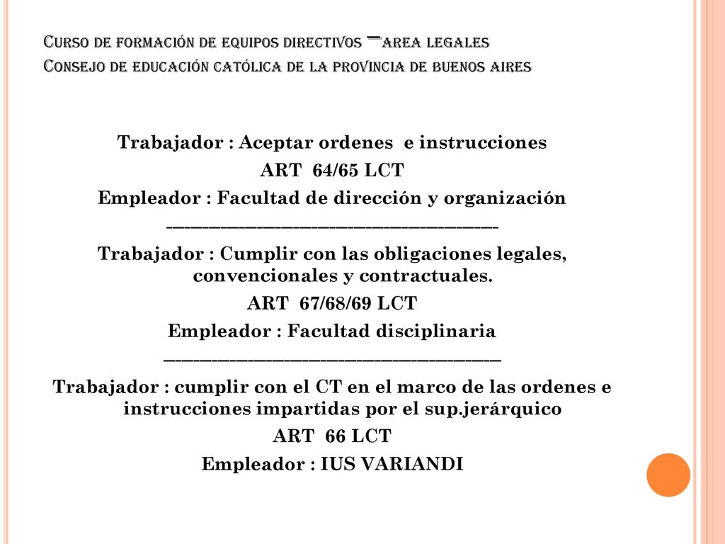 Trabajador : Aceptar ordenes e instrucciones ART 64/65 LCT