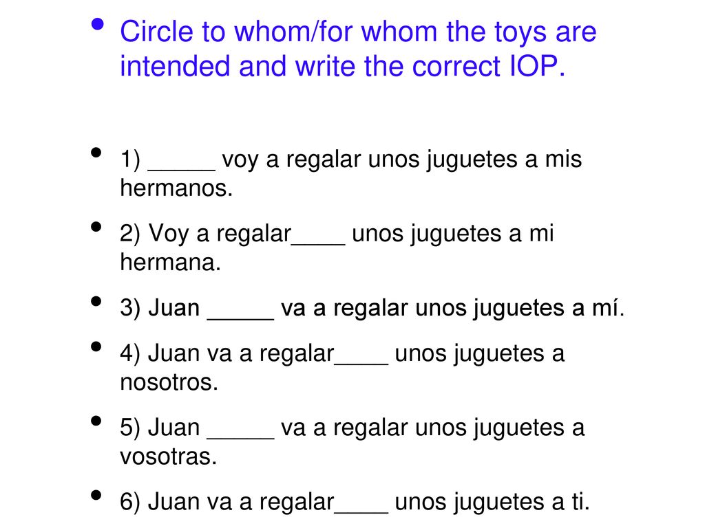 Circle to whom/for whom the toys are intended and write the correct IOP.
