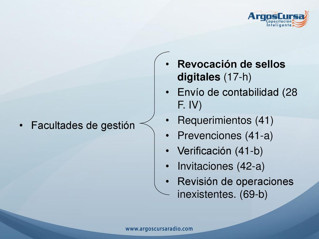 Facultades de gestión Revocación de sellos digitales (17-h) Envío de contabilidad (28 F. IV) Requerimientos (41)