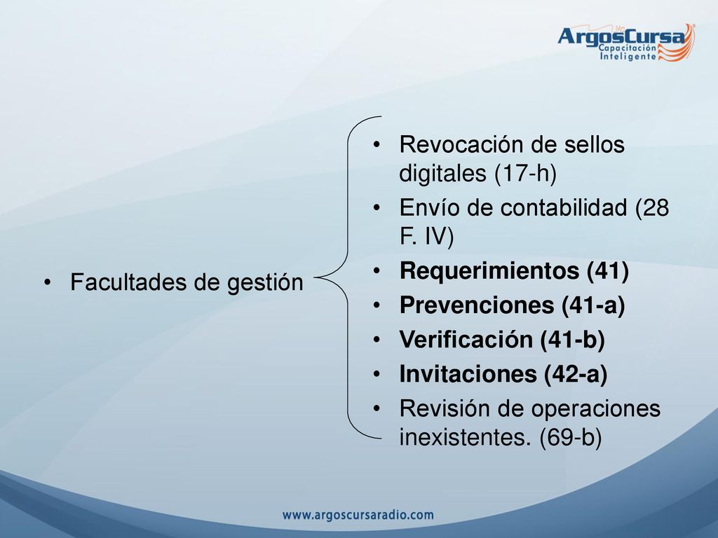 Facultades de gestión Revocación de sellos digitales (17-h) Envío de contabilidad (28 F. IV) Requerimientos (41)