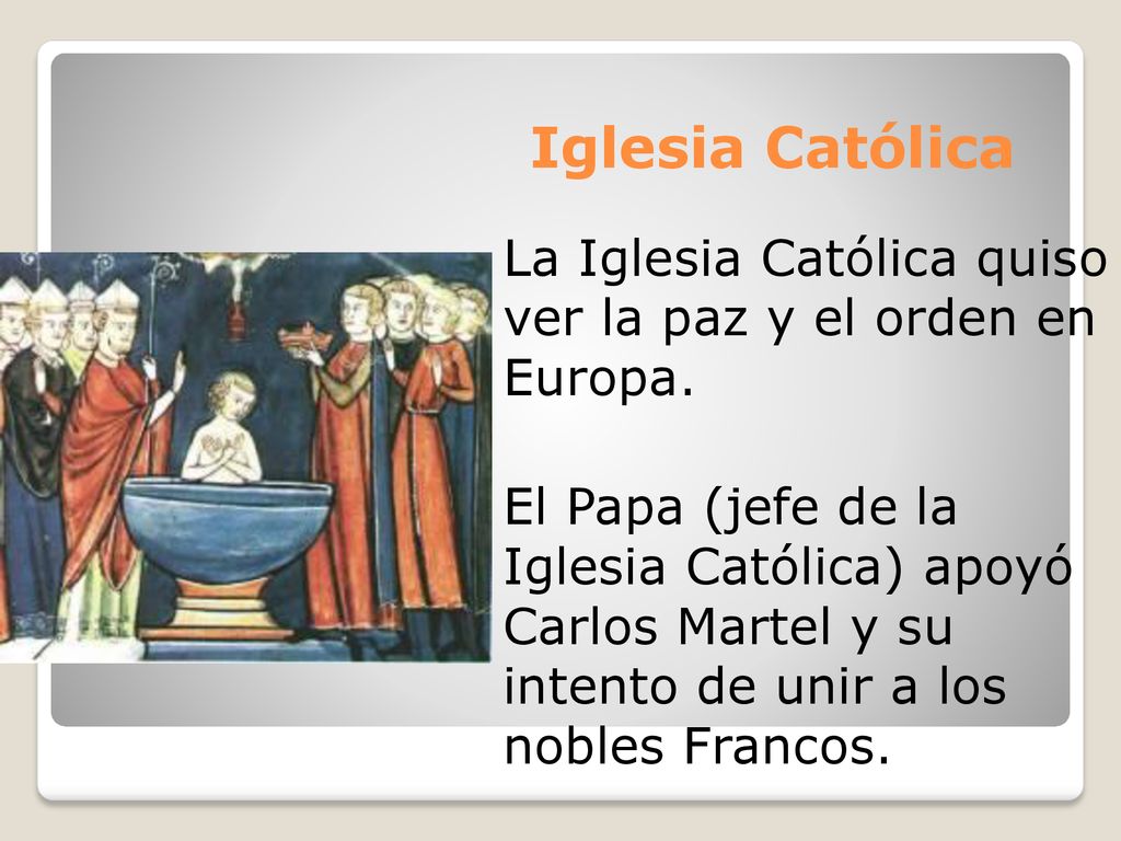 Iglesia Católica La Iglesia Católica quiso ver la paz y el orden en Europa.
