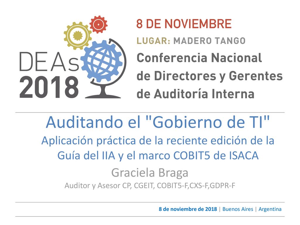 Graciela Braga Auditor y Asesor CP, CGEIT, COBIT5-F,CXS-F,GDPR-F