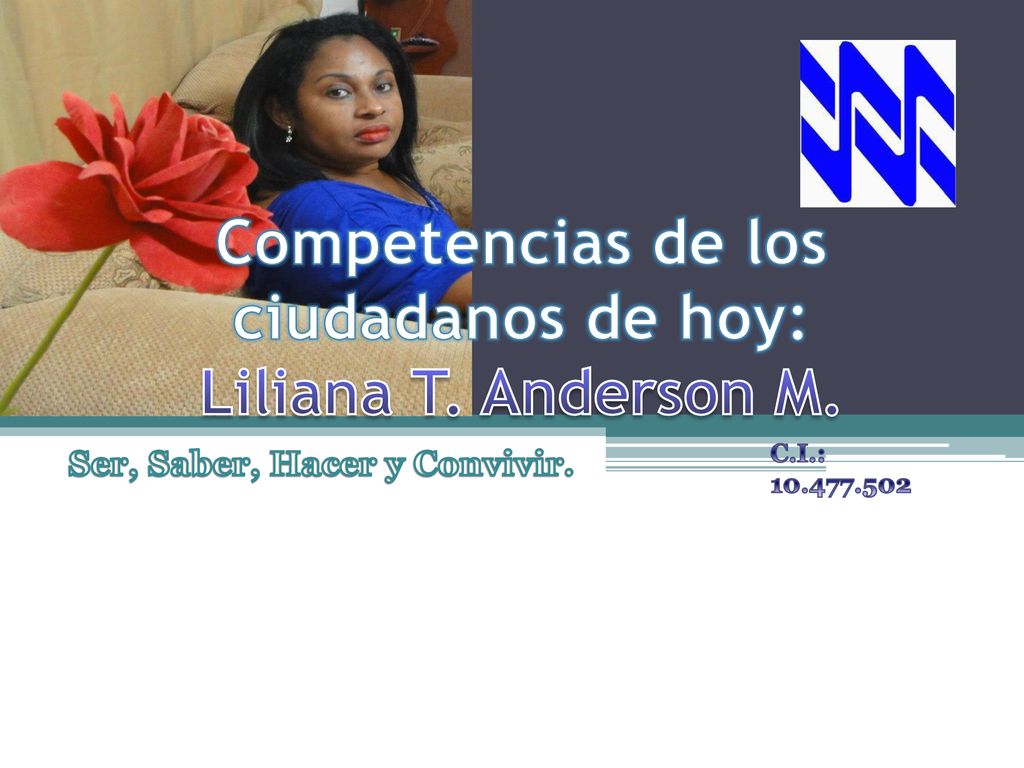 Competencias de los ciudadanos de hoy: Liliana T. Anderson M.