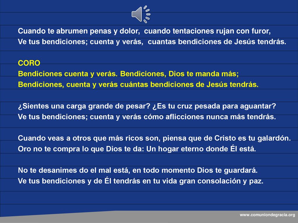 Cuando te abrumen penas y dolor, cuando tentaciones rujan con furor,