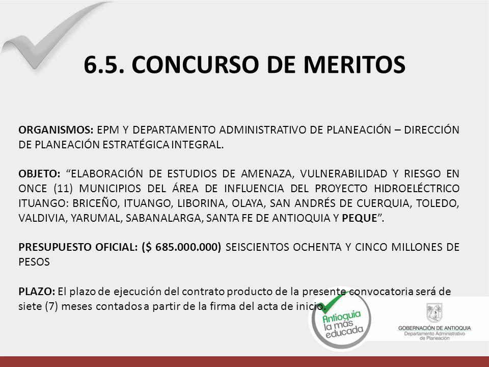 6.5. CONCURSO DE MERITOS ORGANISMOS: EPM Y DEPARTAMENTO ADMINISTRATIVO DE PLANEACIÓN – DIRECCIÓN DE PLANEACIÓN ESTRATÉGICA INTEGRAL.