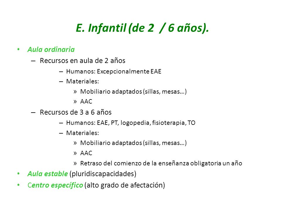 E. Infantil (de 2 / 6 años). Aula ordinaria Recursos en aula de 2 años