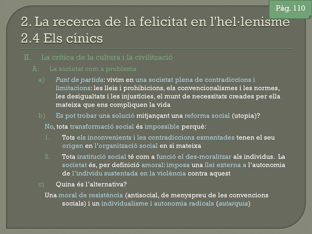 2. La recerca de la felicitat en l hel·lenisme 2.4 Els cínics