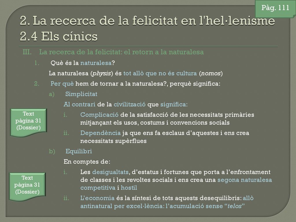 2. La recerca de la felicitat en l hel·lenisme 2.4 Els cínics