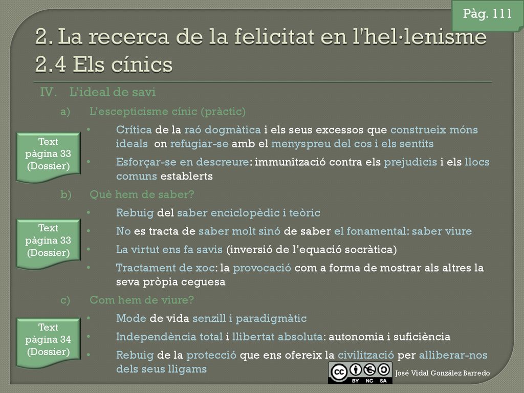 2. La recerca de la felicitat en l hel·lenisme 2.4 Els cínics