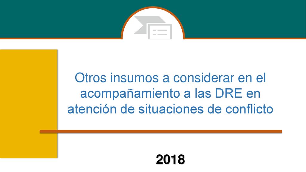 Otros insumos a considerar en el acompañamiento a las DRE en atención de situaciones de conflicto.