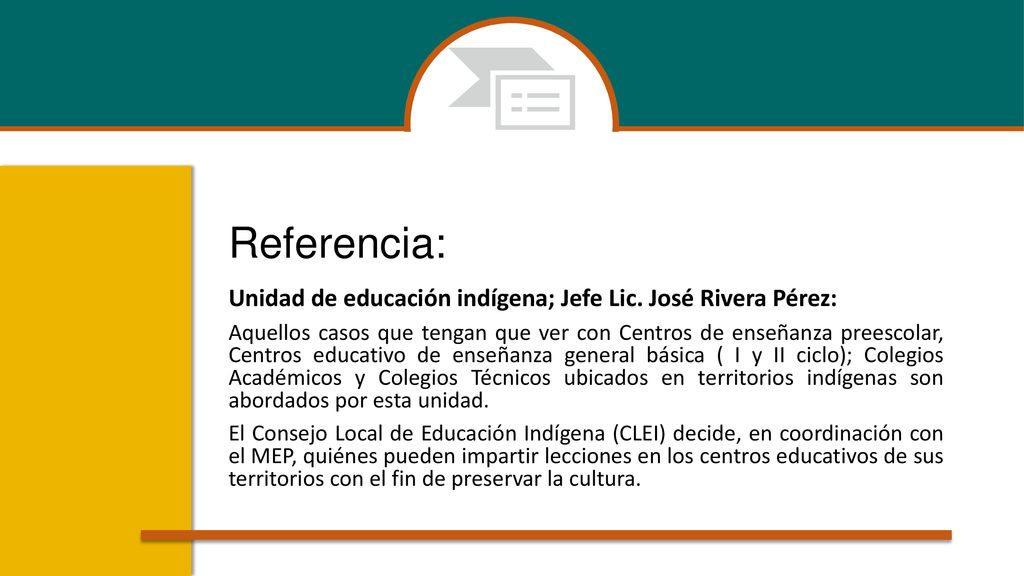 Referencia: Unidad de educación indígena; Jefe Lic. José Rivera Pérez:
