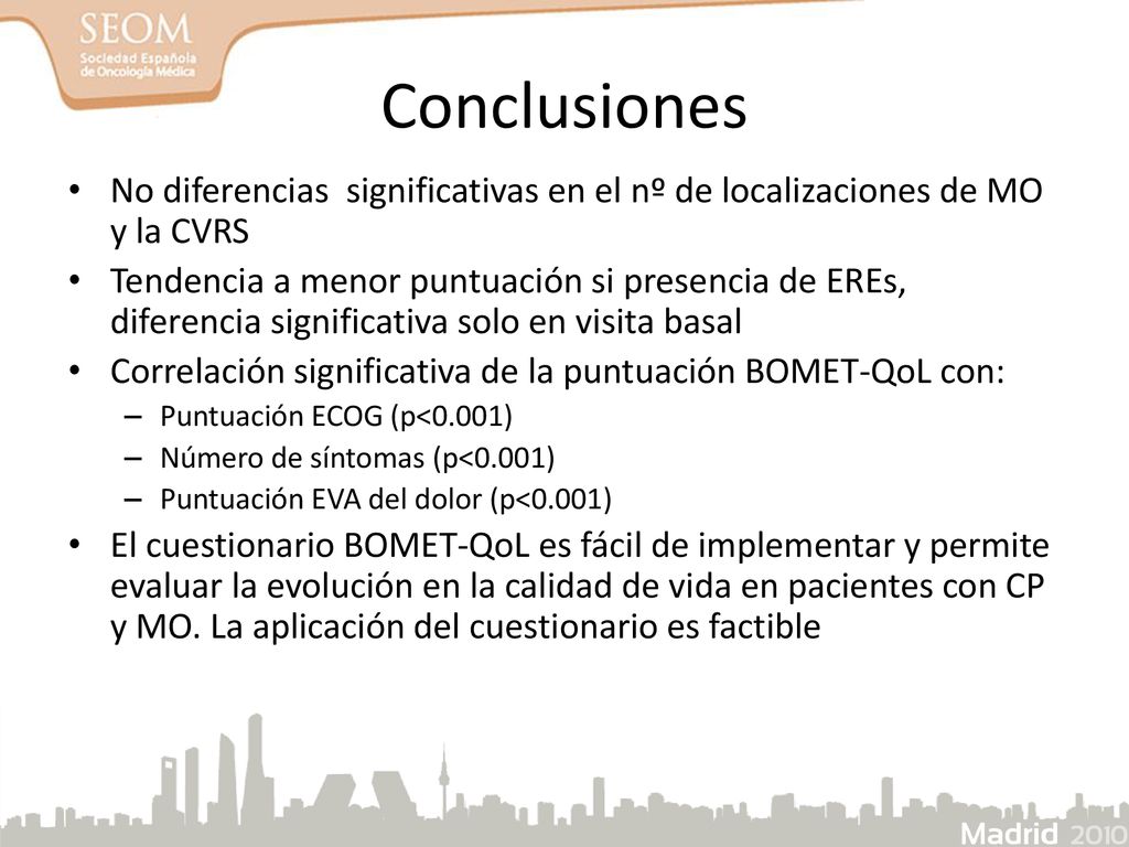 Conclusiones No diferencias significativas en el nº de localizaciones de MO y la CVRS.
