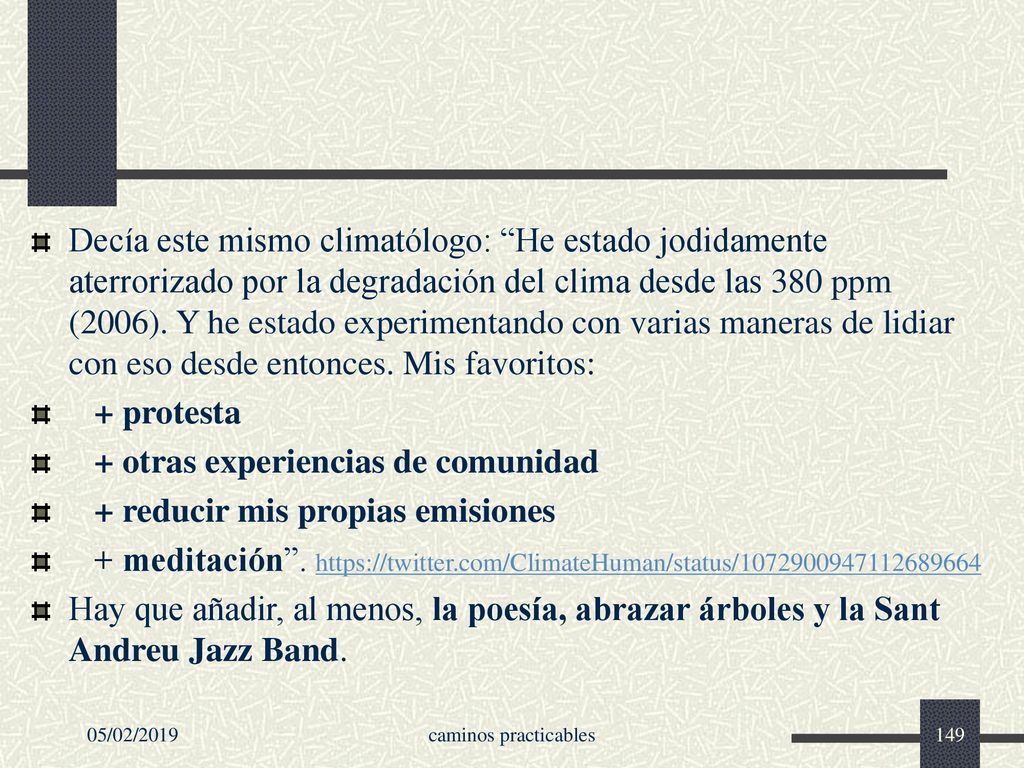 + otras experiencias de comunidad + reducir mis propias emisiones