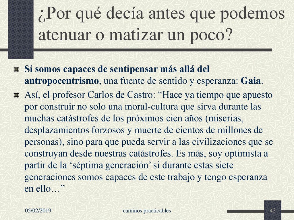 ¿Por qué decía antes que podemos atenuar o matizar un poco