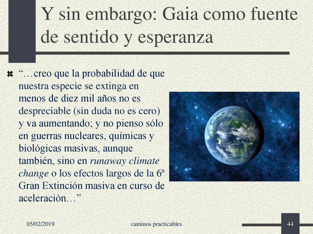 Y sin embargo: Gaia como fuente de sentido y esperanza