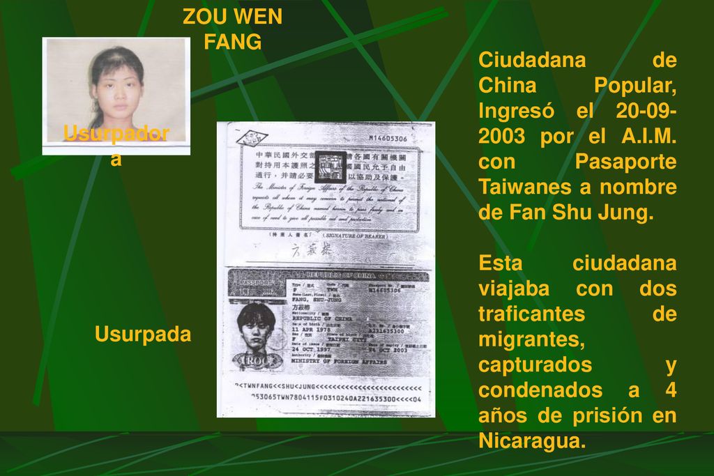 ZOU WEN FANG Ciudadana de China Popular, Ingresó el por el A.I.M. con Pasaporte Taiwanes a nombre de Fan Shu Jung.
