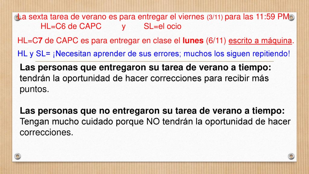 Las personas que entregaron su tarea de verano a tiempo: