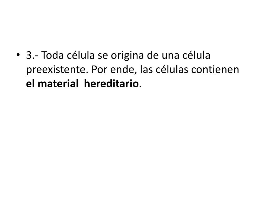 3. - Toda célula se origina de una célula preexistente